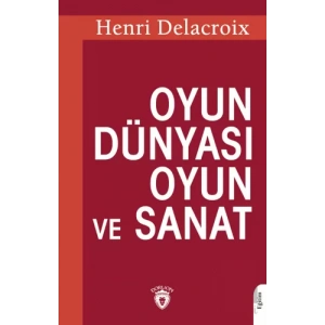 Oyun Dünyası Oyun ve Sanat