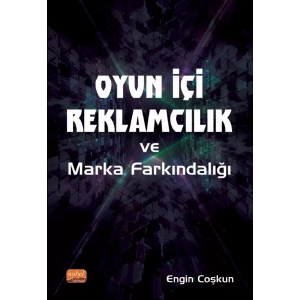 Oyun İçi Reklamcılık ve Marka Farkındalığı