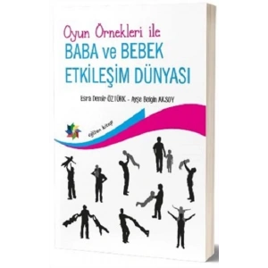 Oyun Örnekleri İle Baba ve Bebek Etkileşim Dünyası