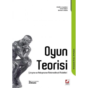 Oyun Teorisi Çatışma ve Anlaşmanın Matematiksel Modelleri