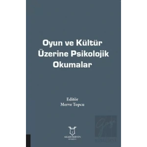 Oyun ve Kültür Üzerine Psikolojik Okumalar