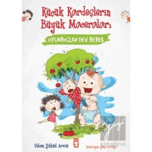 Oyunbozan Dev Bebek - Küçük Kardeşlerin Büyük Maceraları