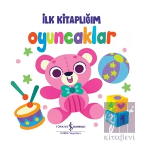 Oyuncaklar - İlk Kitaplığım