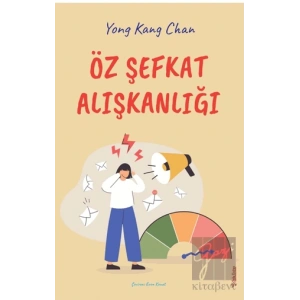 Öz Şefkat Alışkanlığı
