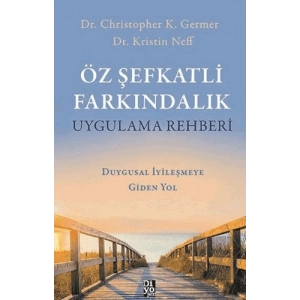 Öz Şefkatli Farkındalık Uygulama Rehberi