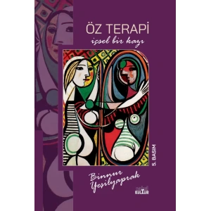 ÖZ TERAPİ - İçsel Bir Kazı