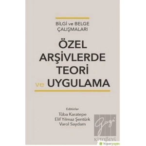 Özel Arşivlerde Teori ve Uygulama