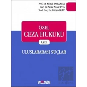 Özel Ceza Hukuku Cilt 1: Uluslararası Suçlar