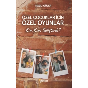Özel Çocuklar İçin Özel Oyunlar