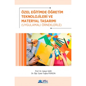 ÖZEL EĞİTİMDE ÖĞRETİM TEKNOLOJİLERİ VE MATERYAL TASARIMI