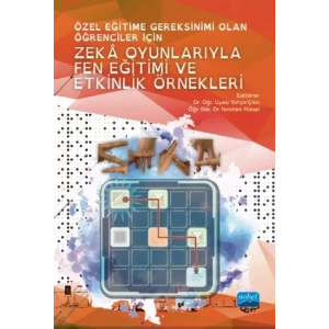 Özel Eğitime Gereksinimi Olan Öğrenciler İçin ZEKÂ OYUNLARIYLA FEN EĞİTİMİ VE ETKİNLİK ÖRNEKLERİ