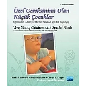 ÖZEL GEREKSİNİMİ OLAN KÜÇÜK ÇOCUKLAR / Very Young Children With Special Needs