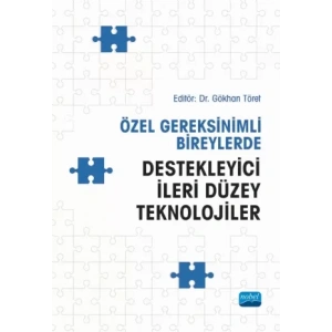 Özel Gereksinimli Bireylerde Destekleyici İleri Düzey Teknolojiler
