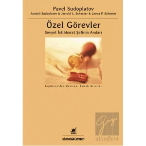 Özel Görevler : Sovyet İstihbarat Şefinin Anıları