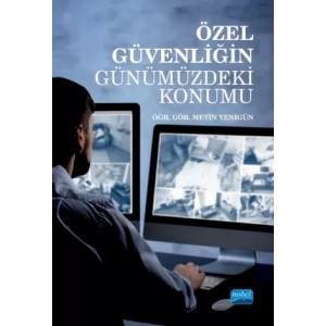 Özel Güvenliğin Günümüzdeki Konumu