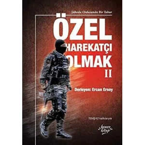 Özel Harekatçı Olmak II