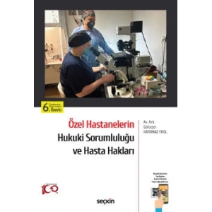 Özel Hastanelerin Hukuki Sorumluluğu ve Hasta Hakları