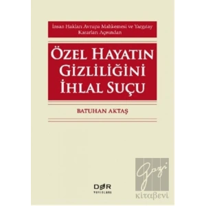 Özel Hayatın Gizliliğini İhlal Suçu