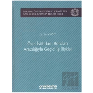 Özel İstihdam Büroları Aracılığıyla Geçici İş İlişkileri