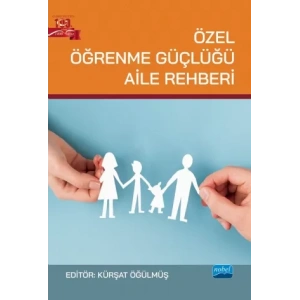Özel Öğrenme Güçlüğü Aile Rehberi
