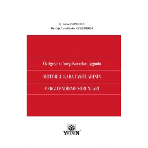 Özelgeler ve Yargı Kararları Işığında