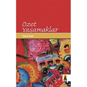 Özet Yaşamaklar (Öykü)