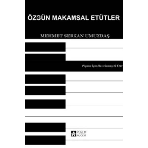 Özgün Makamsal Etütler