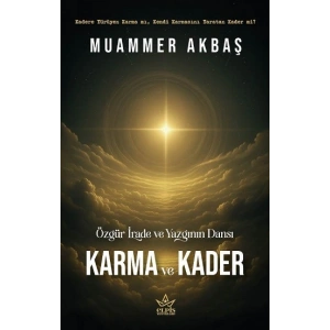 Özgür İrade ve Yazgının Dansı – Karma ve Kader