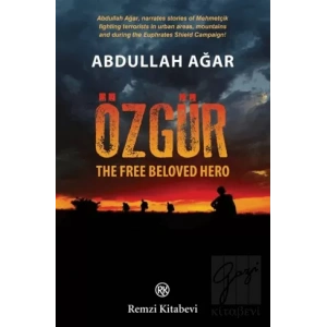 Özgür - The Free Beloved Hero