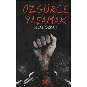 Özgürce Yaşamak