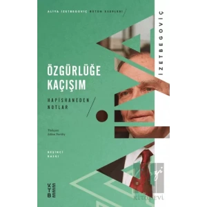 Özgürlüğe Kaçışım - Hapishaneden Notlar