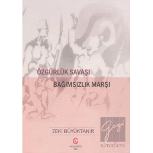 Özgürlük Savaşı Bağımsızlık Marşı