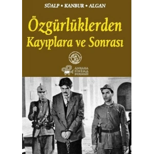 Özgürlüklerden Kayıplara ve Sonrası