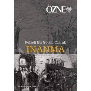 Özne Felsefe ve Bilim Yazıları 21. Kitap - Güz 2014
