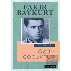 Özyaşam Öyküsü 01: Özüm Çocuktur