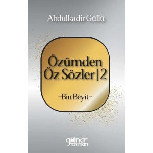 Özümden Öz Sözler - 2 - Bin Beyit