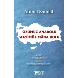 Özümüz Anadolu / Sözümüz Mana Dolu