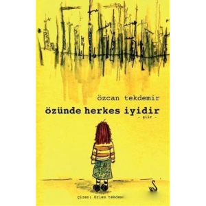 Özünde Herkes İyidir