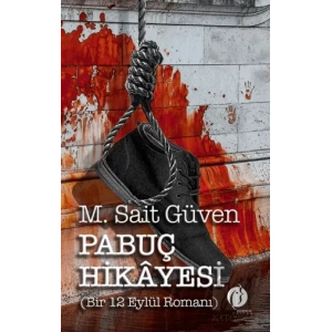 Pabuç Hikayesi (Bir 12 Eylül Romanı)