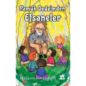 Pamuk Dede’mden Efsaneler