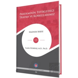 Pandeminin Tetiklediği Travma ve Korkularımız