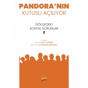 PANDORA’NIN KUTUSU AÇILIYOR - Gölgedeki Sosyal Sorunlar 2
