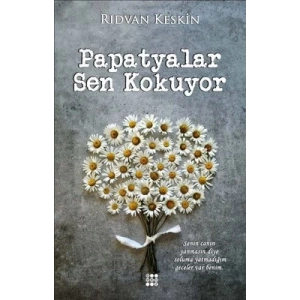 Papatyalar Sen Kokuyor