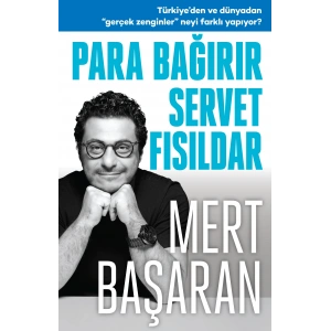Para Bağırır Servet Fısıldar