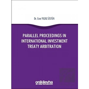 Parallel Proceedings in International Investment Treaty Arbitration