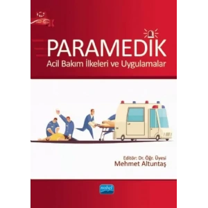 PARAMEDİK - Acil Bakım İlkeleri ve Uygulamalar