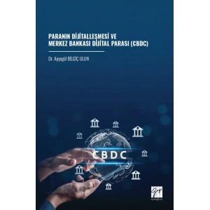 Paranın Dijitalleşmesi Ve Merkez Bankası Dijital Parası (Cbdc)