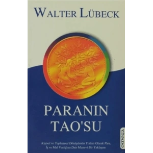 Paranın Tao’su Kişisel ve Toplumsal Dönüşümün Yoll