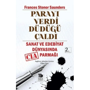 Parayı Verdi Düdüğü Çaldı - Sanat ve Edebiyat Dünyasında CIA Parmağı