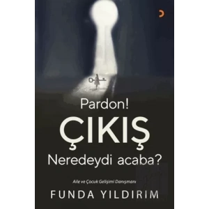 Pardon! Çıkış Neredeydi Acaba?
